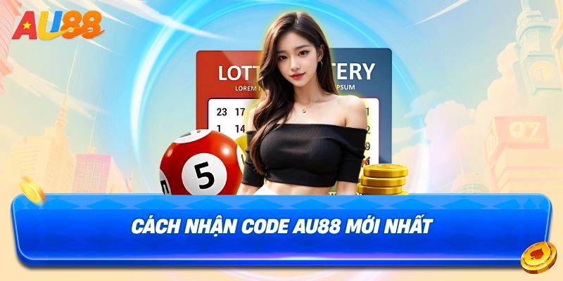 Cách nhận code trải nghiệm AU88 hiệu quả